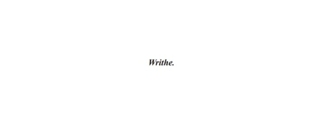 In small italics, the single word "writhe". 