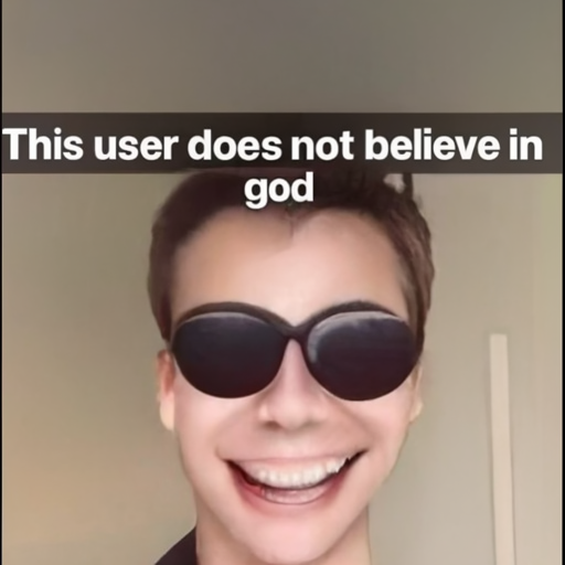 [Description] a photo of a teen boy smiling and wearing sunglasses. Caption: ` [Text]This user does not believe in [newline] god