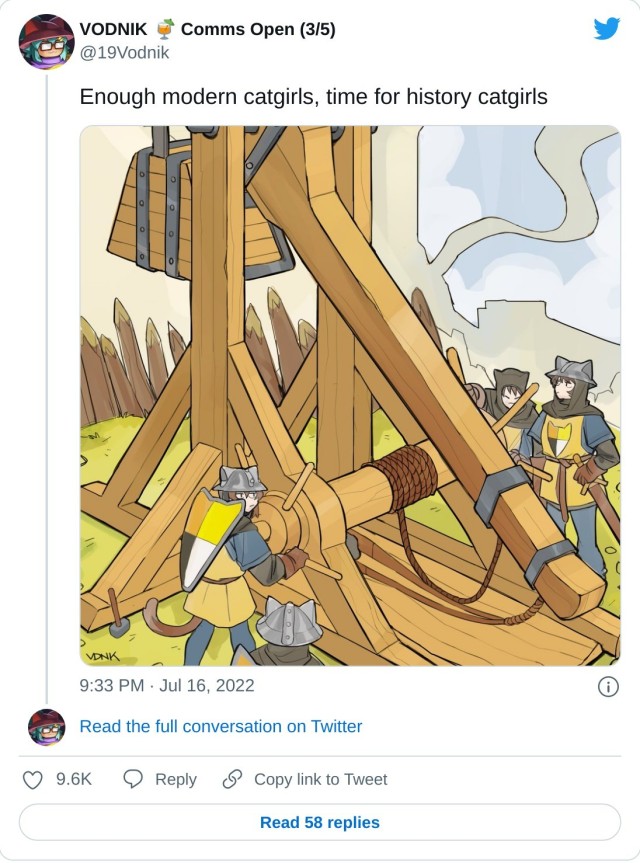 Enough modern catgirls, time for history catgirls pic.twitter.com/Q5VTkGUed4

— VODNIK 🍹 Comms Open (3/5) (@19Vodnik) July 16, 2022