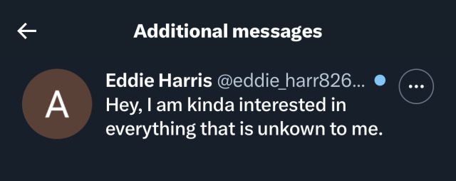 spam message on twitter that says "Hey, I am kinda interested in everything that is unknown to me"