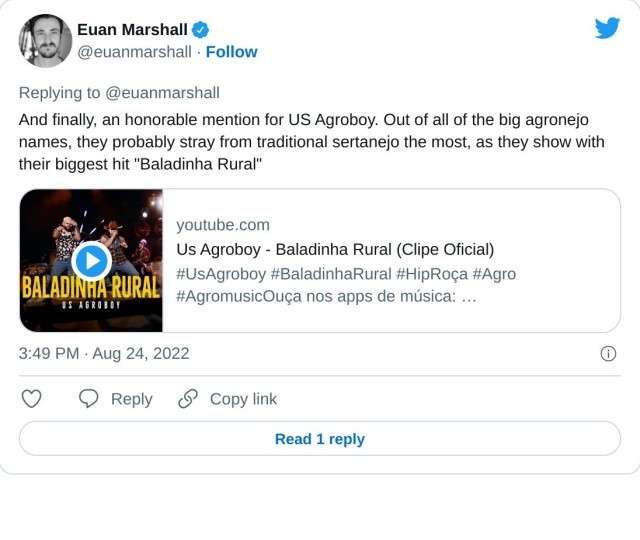 And finally, an honorable mention for US Agroboy. Out of all of the big agronejo names, they probably stray from traditional sertanejo the most, as they show with their biggest hit "Baladinha Rural" https://t.co/RvpIhAM78p

— Euan Marshall (@euanmarshall) August 24, 2022