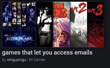 a Backloggd list: games that let you access emails