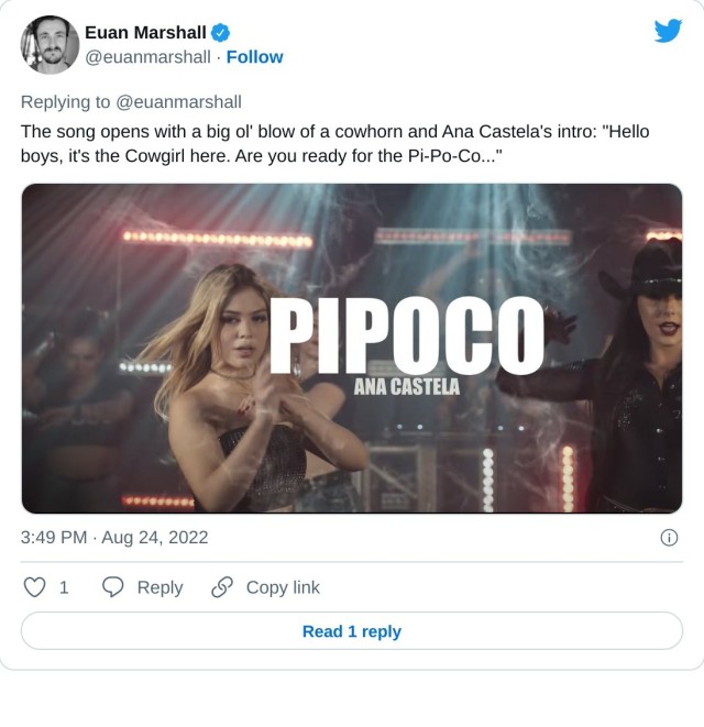 The song opens with a big ol' blow of a cowhorn and Ana Castela's intro: "Hello boys, it's the Cowgirl here. Are you ready for the Pi-Po-Co..." pic.twitter.com/FupupdcZDv

— Euan Marshall (@euanmarshall) August 24, 2022